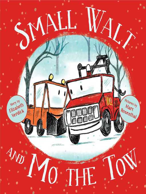 Title details for Small Walt and Mo the Tow by Elizabeth Weiss Verdick - Available